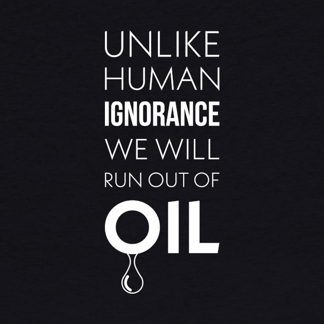 Oil vs human ignorance by CoolSheep